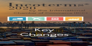 Incoterms® 2020 Rules and  the Changes as Compared to Previous Version Incoterms ® 2010